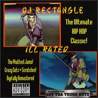 DJ Rectangle - Ill Rated