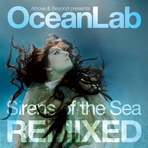 Above Beyond Pres. Oceanlab Sirens Of The Sea Remixe 2009